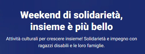 Weekend di solidarietà, insieme è più bello